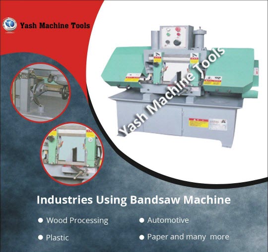 Industries Using Bandsaw Machines